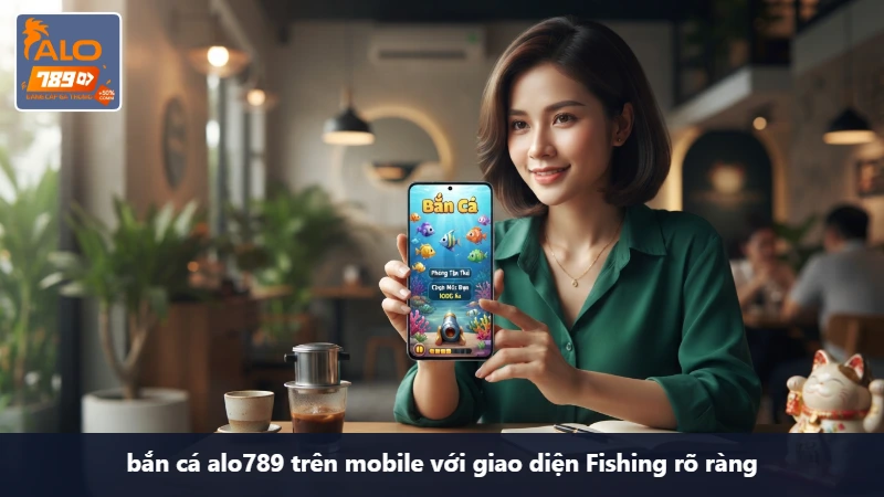 Bắn cá trên mobile: chọn phòng, xử lý lag dễ hơn 2026
